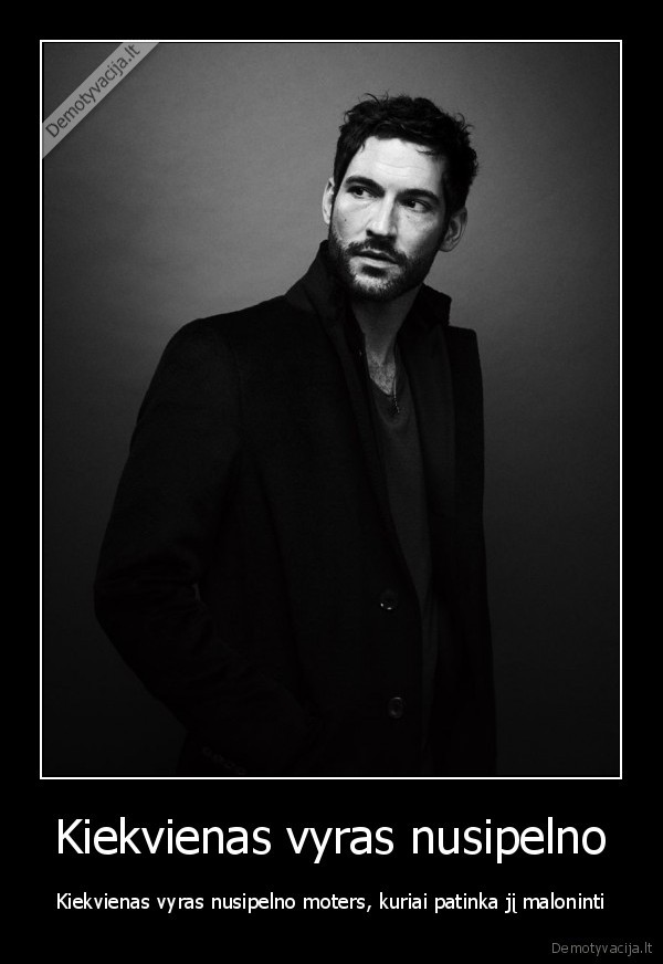 Kiekvienas vyras nusipelno