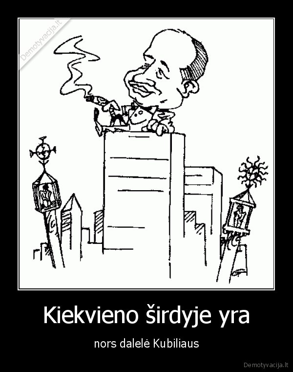 jis,uzgrobe,zmoniu,sirdis,jis,monstras,jis,pabaisa