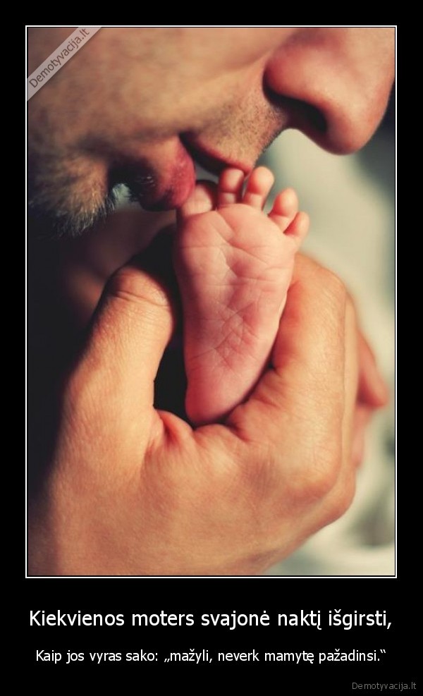 Kiekvienos moters svajonė naktį išgirsti,