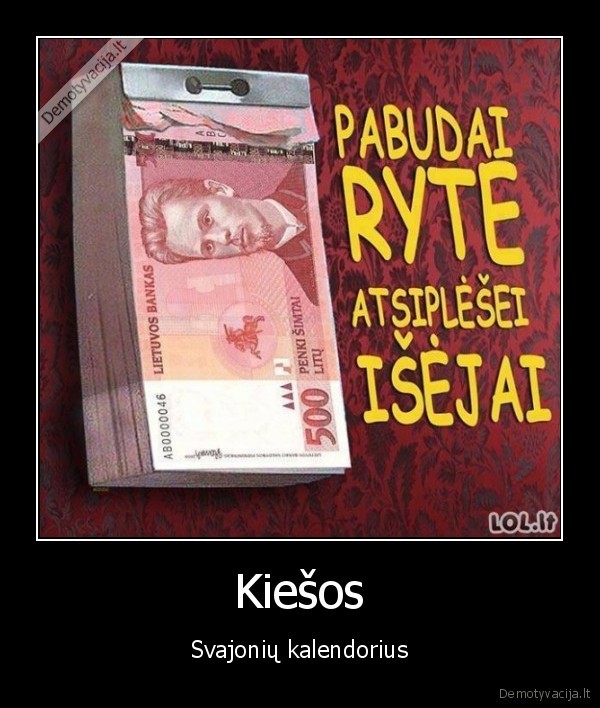 500, pinigu,penki, simtai, pinigu,penki, simtai, litu