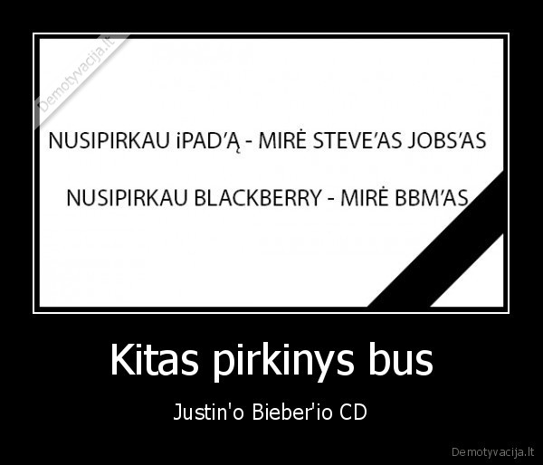 Kitas pirkinys bus