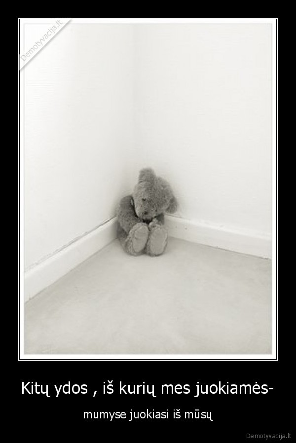 Kitų ydos , iš kurių mes juokiamės-