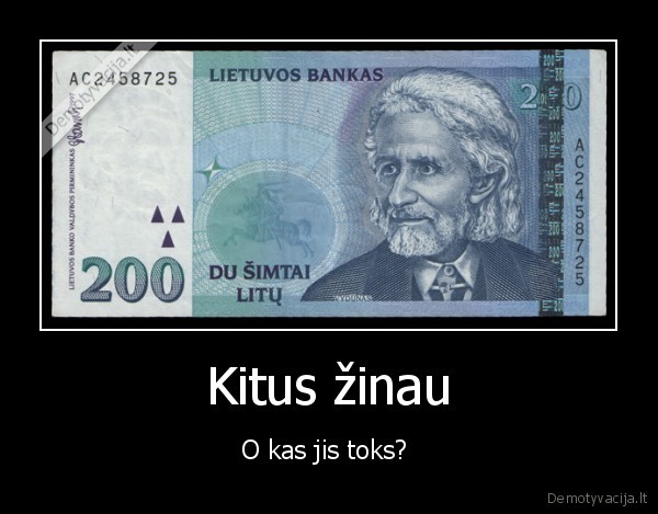 Kitus žinau