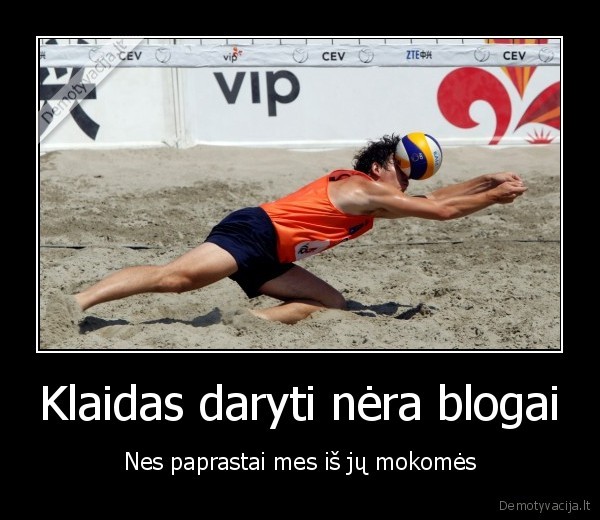 Klaidas daryti nėra blogai