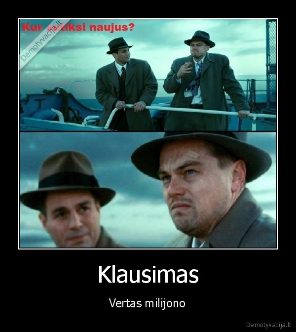 nera,kur,svest,nauju, metu