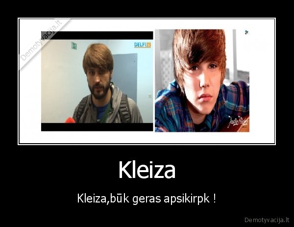 kleiza,sukuosena,bieberis, duchas