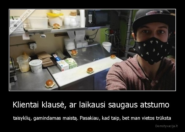 burgeriai,mesainiai,atstumas,saugumas