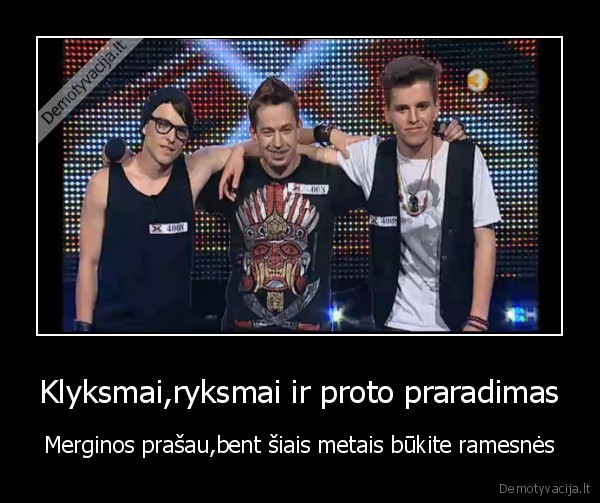 Klyksmai,ryksmai ir proto praradimas