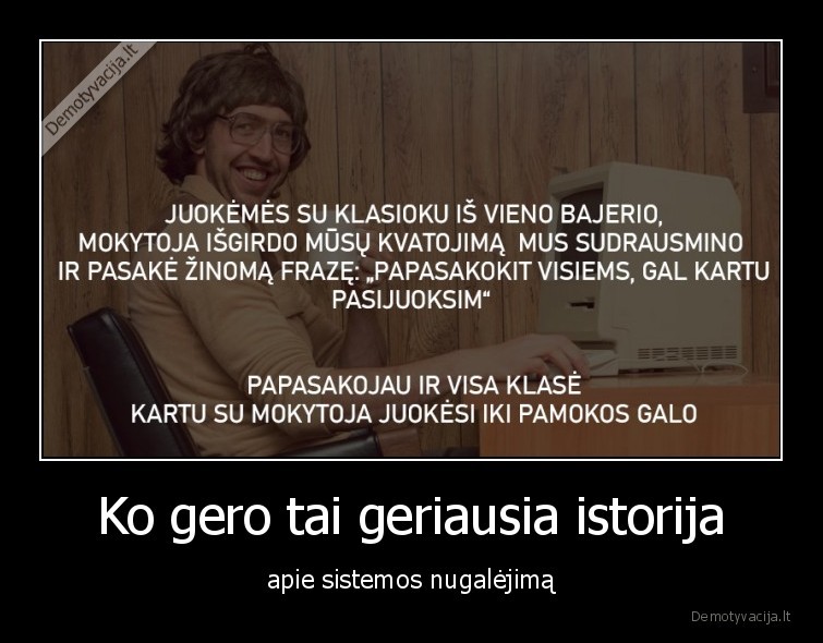 sistema,mokykla,bajeris,juokinga