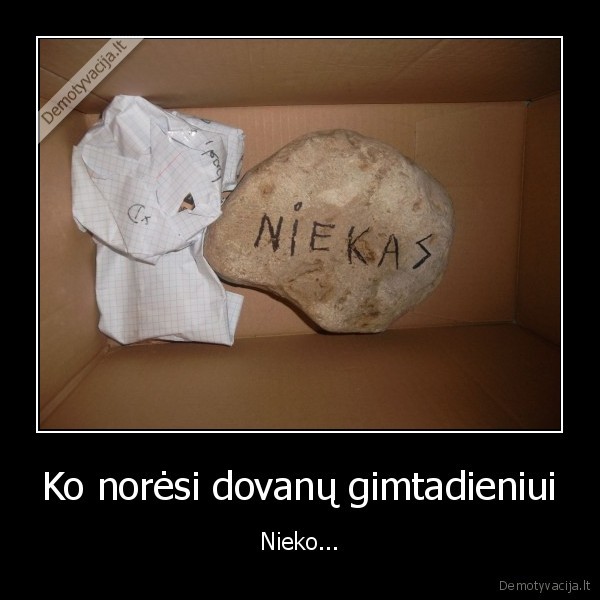 gimtadienis,niekas,akmuo,demotyvacija