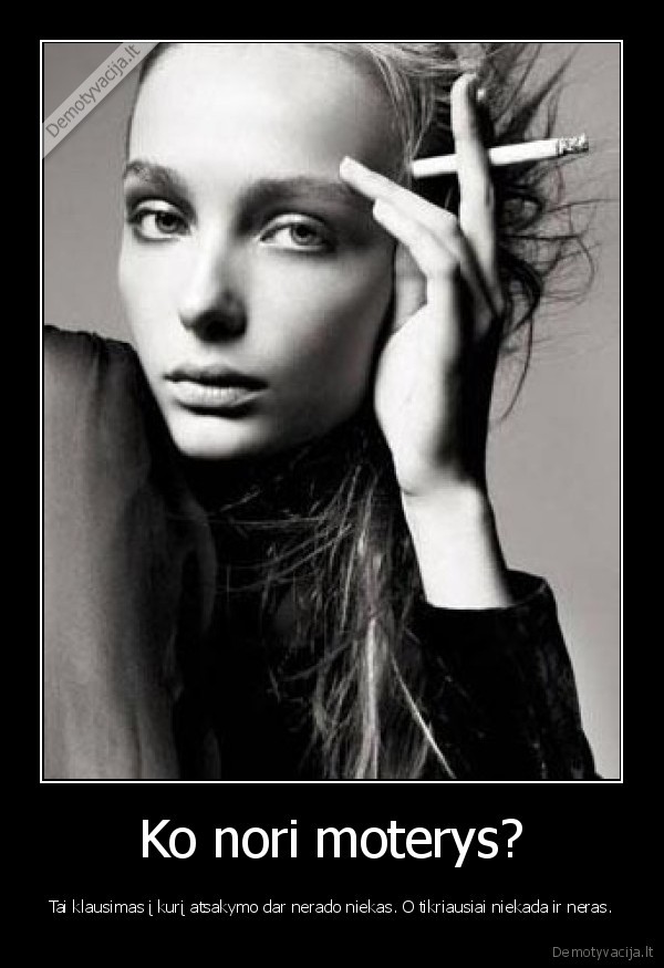 Ko nori moterys?