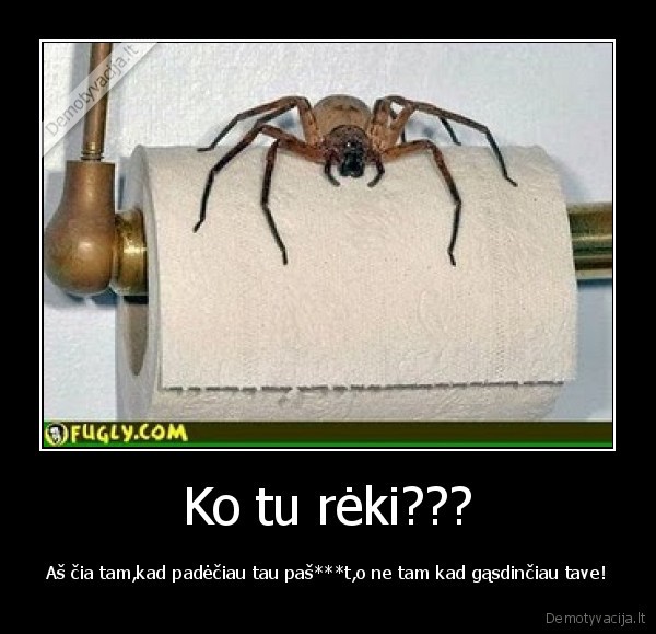 Ko tu rėki???