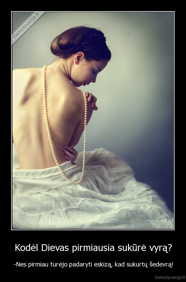 Kodėl Dievas pirmiausia sukūrė vyrą?