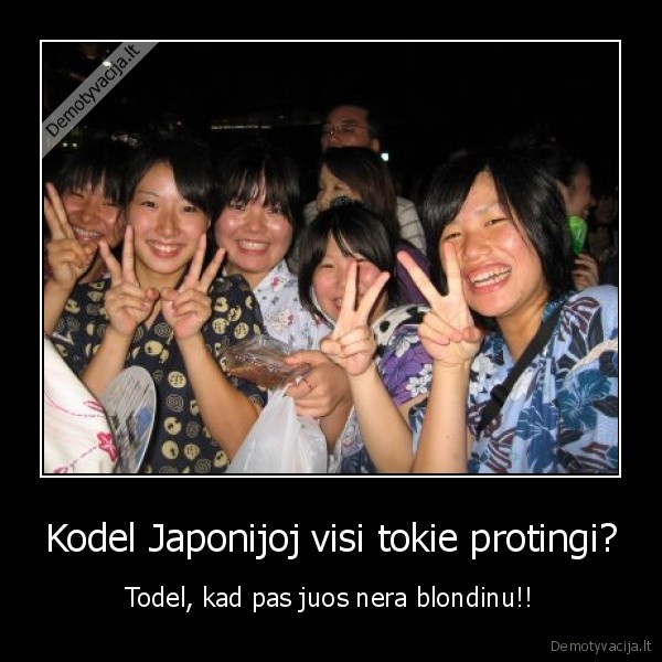 Kodel Japonijoj visi tokie protingi?