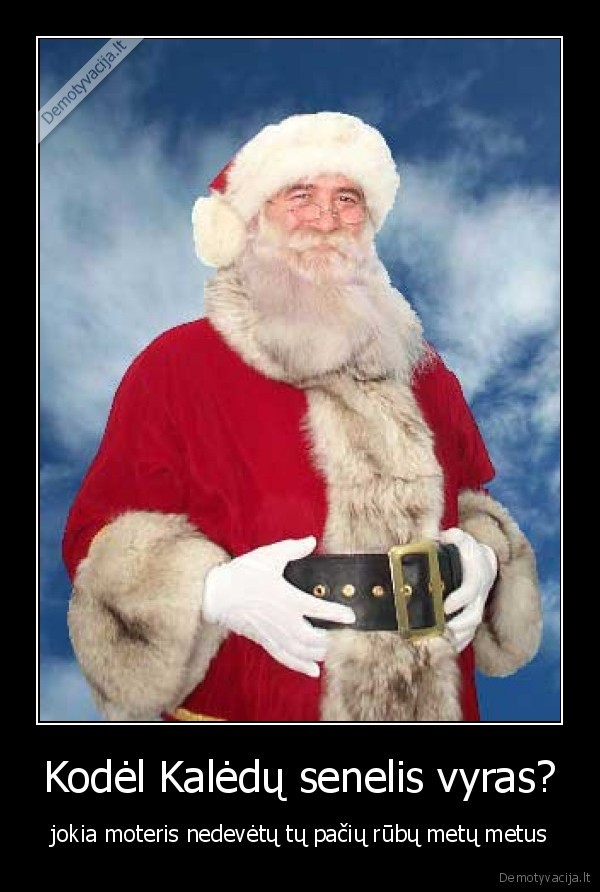 Kodėl Kalėdų senelis vyras?