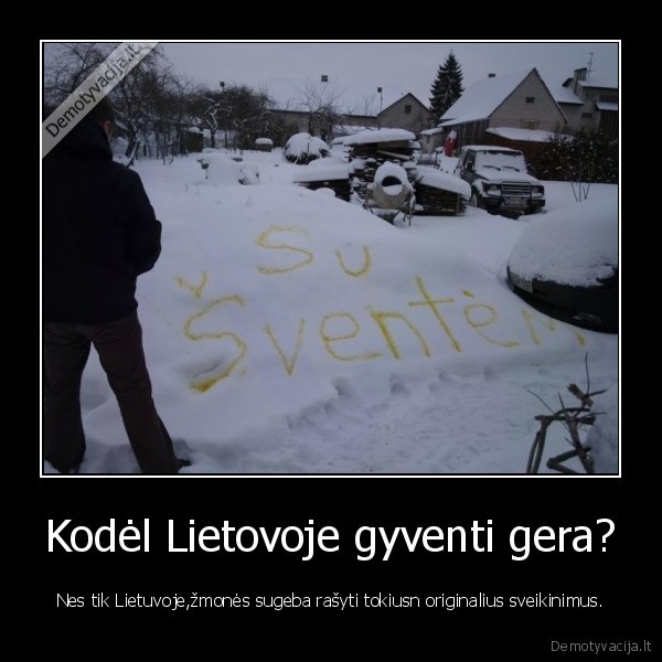 Kodėl Lietovoje gyventi gera?