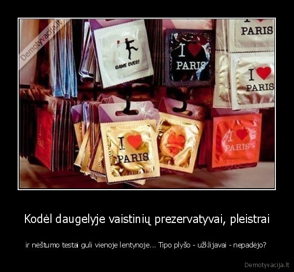 Kodėl daugelyje vaistinių prezervatyvai, pleistrai