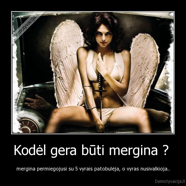 Kodėl gera būti mergina ? 