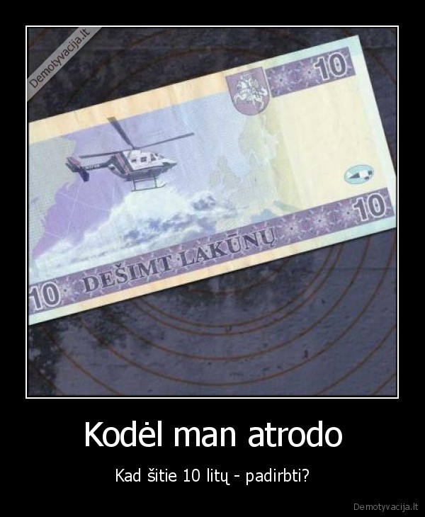 padirbti, 10, litu,juokingi, 10, litu,medikopteris