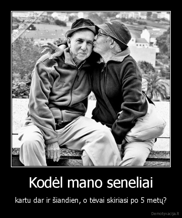 Kodėl mano seneliai