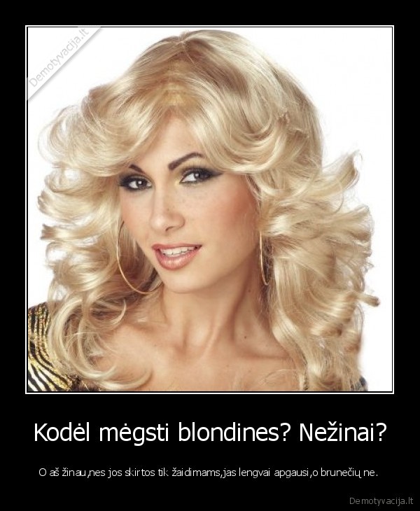 karti, tiesa,blondines, visos, durnos