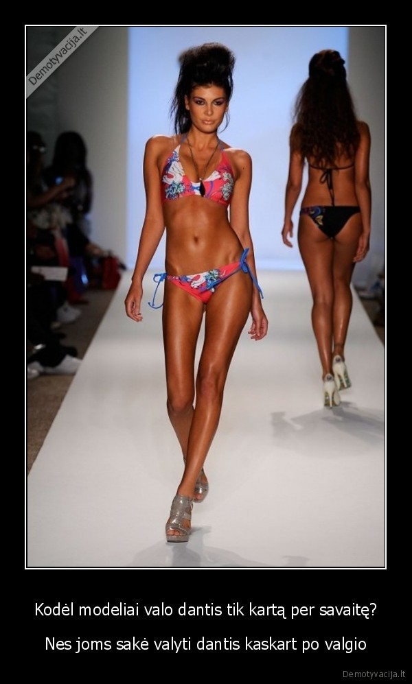 Kodėl modeliai valo dantis tik kartą per savaitę?