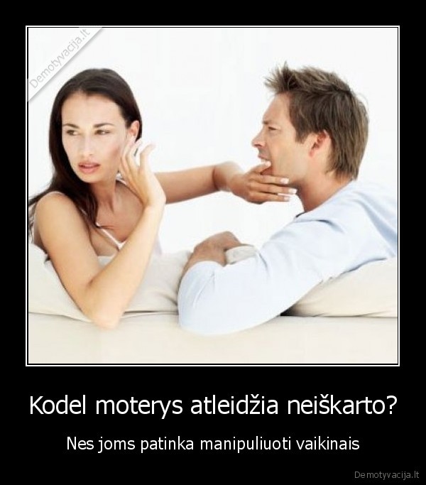Kodel moterys atleidžia neiškarto?