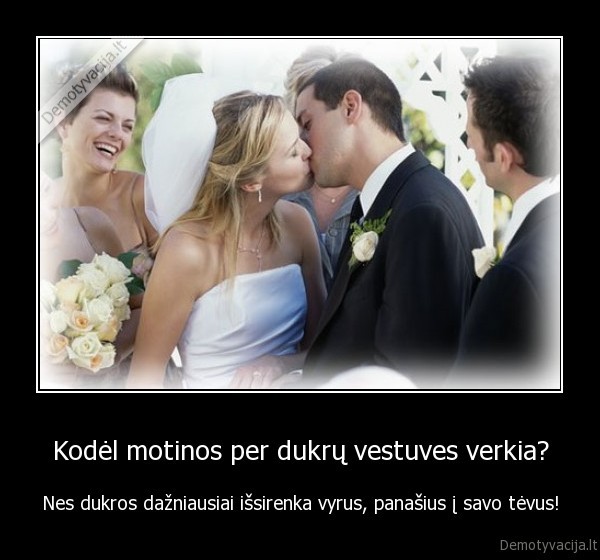 Kodėl motinos per dukrų vestuves verkia?