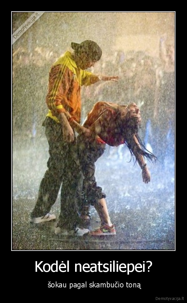 Kodėl neatsiliepei?