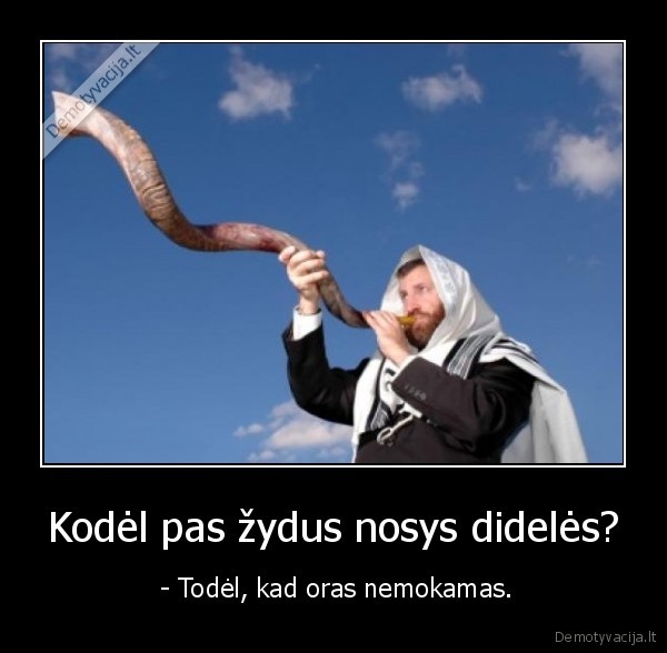 Kodėl pas žydus nosys didelės?