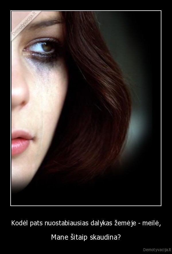 Kodėl pats nuostabiausias dalykas žemėje - meilė,