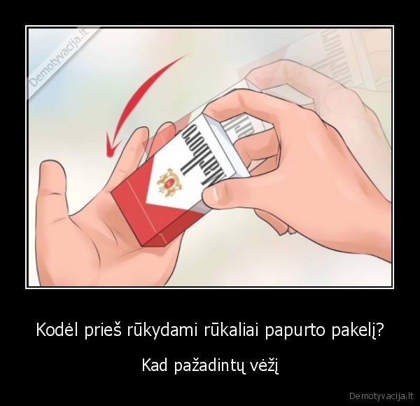 Kodėl prieš rūkydami rūkaliai papurto pakelį?