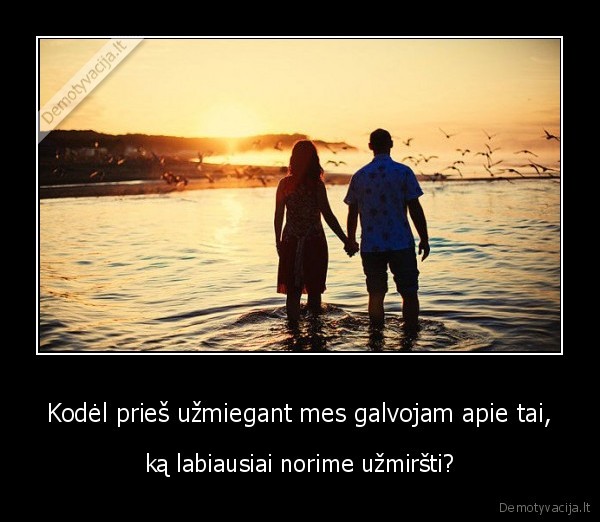 Kodėl prieš užmiegant mes galvojam apie tai,