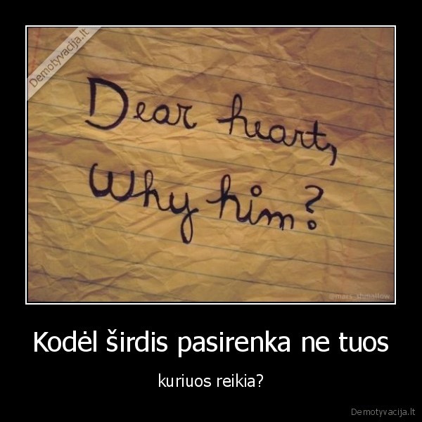 Kodėl širdis pasirenka ne tuos
