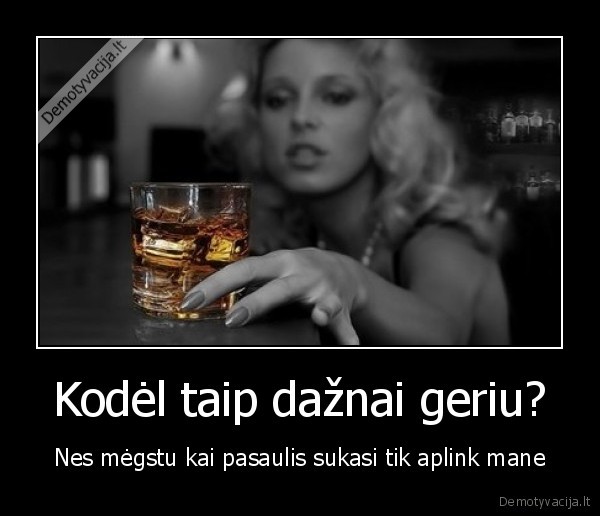 Kodėl taip dažnai geriu?