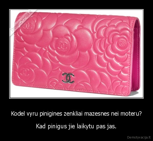 moterys,pinigai,skaudi, tiesa