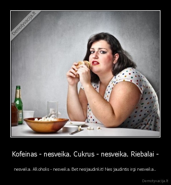 jaudulys,sveika, gyvensena,nesveiki, produktai