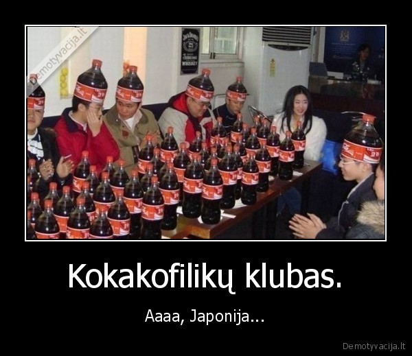 Kokakofilikų klubas.