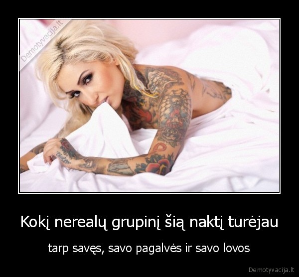Kokį nerealų grupinį šią naktį turėjau