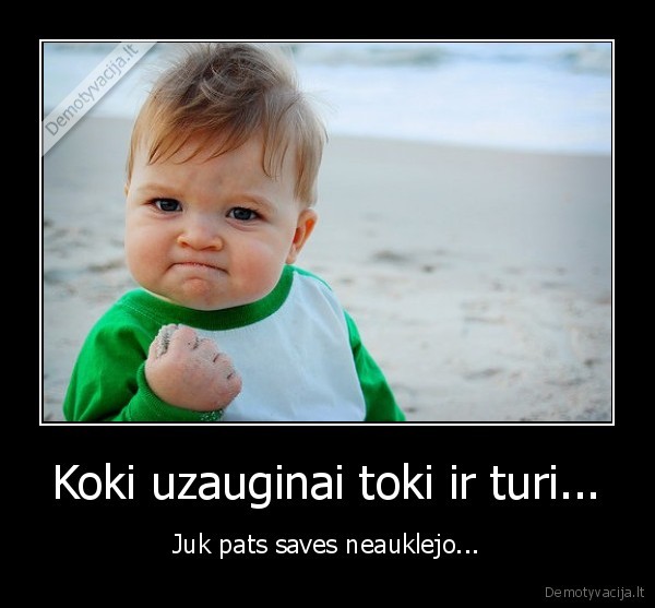 Koki uzauginai toki ir turi...