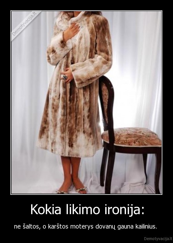 Kokia likimo ironija: