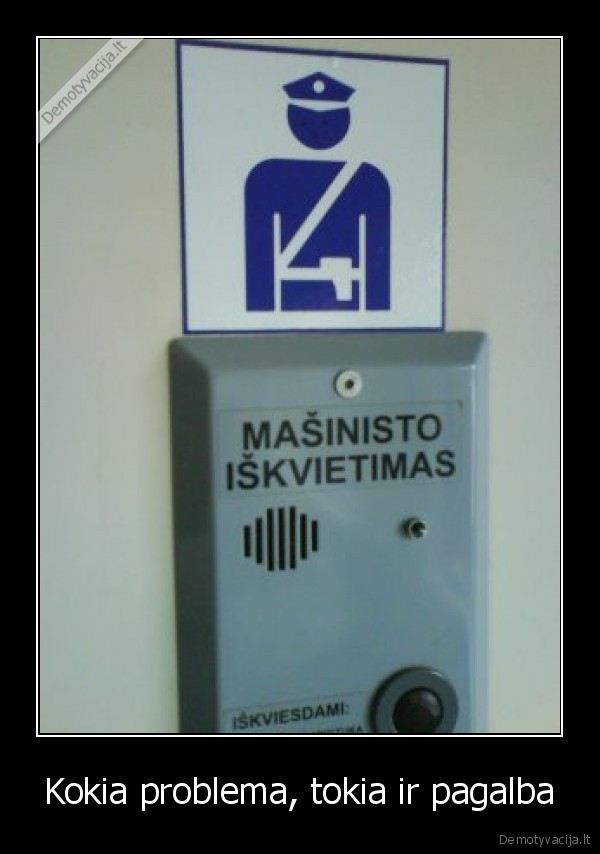 Kokia problema, tokia ir pagalba