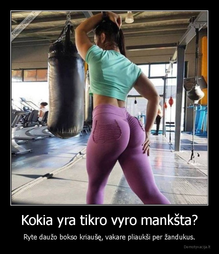 vyas,mergina,manksta,sikna,zandukai