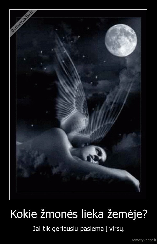 Kokie žmonės lieka žemėje?