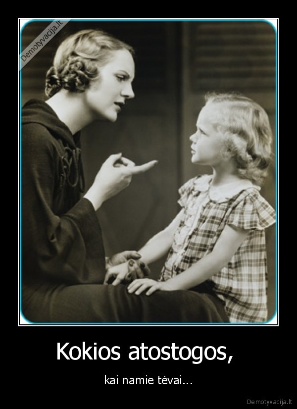 sudadieniai, kai, tevai, namie, ir, liepia, ka, nors, daryti