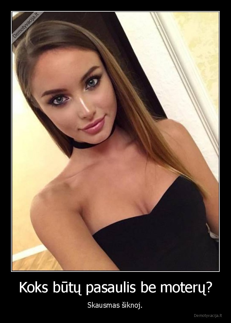 pasaulis,moteris,sikna,deja
