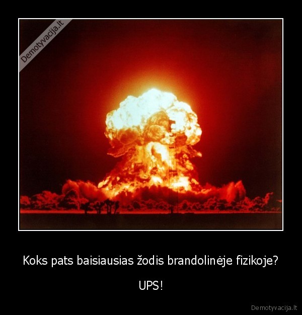 Koks pats baisiausias žodis brandolinėje fizikoje?