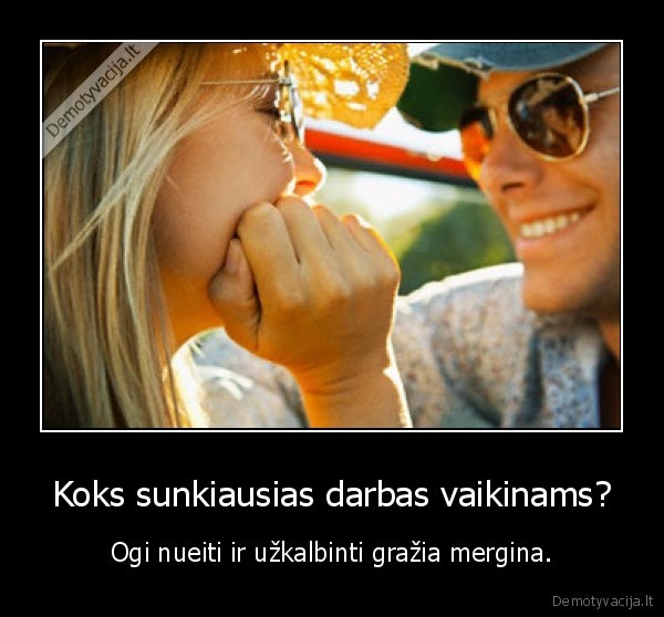 nebijoti, nueiti, ir, uzkalbinti