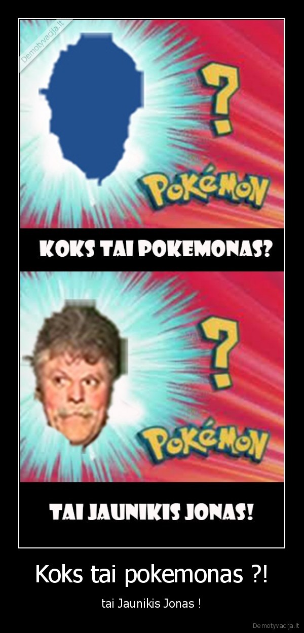 jonas,jaunikis,teip,talentai,jaunikis, jonas,pokemonai,pokemonas,anime