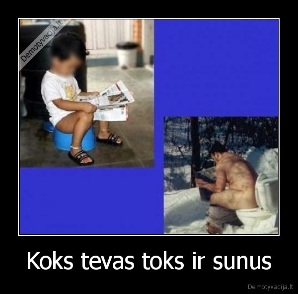 Koks tevas toks ir sunus